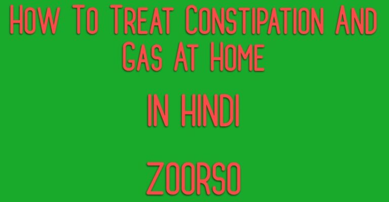 How To Treat Constipation And Gas At Home In Hindi